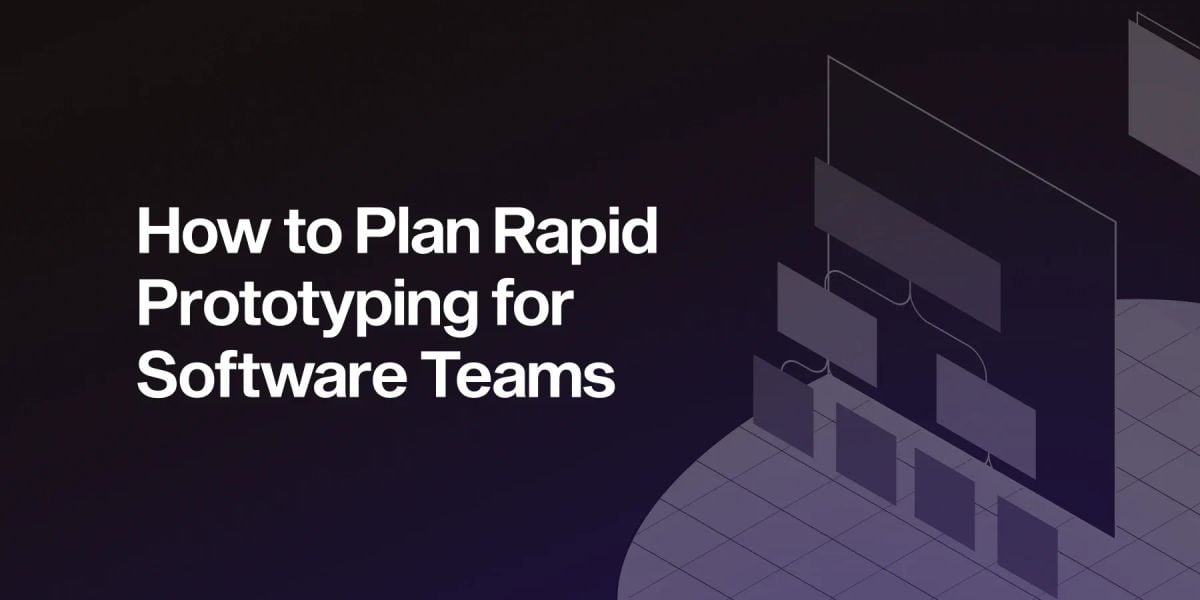 How to Plan Rapid Prototyping (Software Team Playbook)